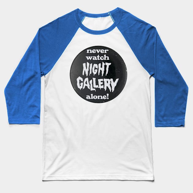 Night Gallery Baseball T-Shirt by Father Malone